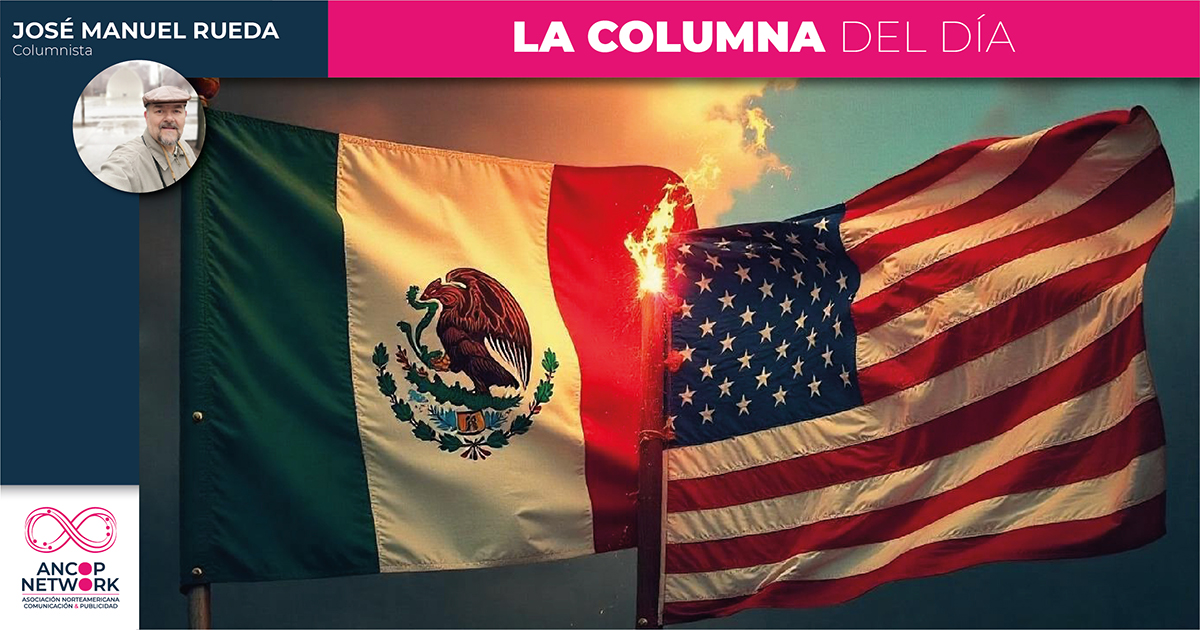 México y Estados Unidos ¿en un conflicto inventado o realmente serio?